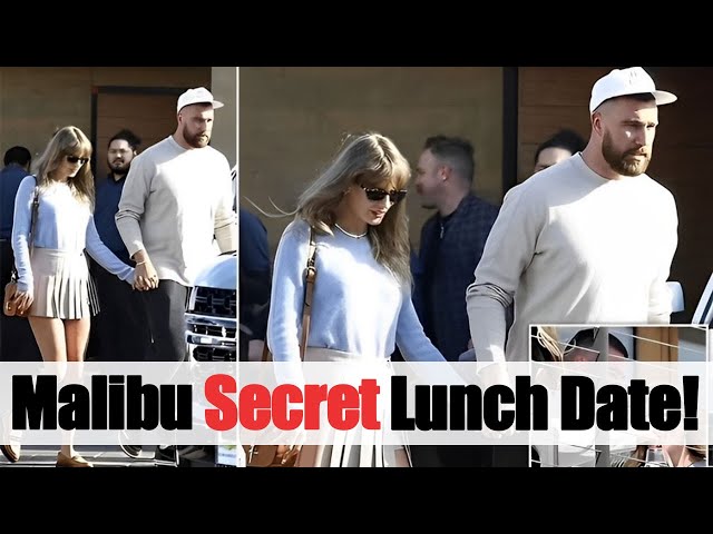 Proof Taylor Swift and Travis Kelce Were the True MVPs During Lunch Date in Malibu